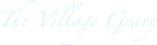 The Village Gravy